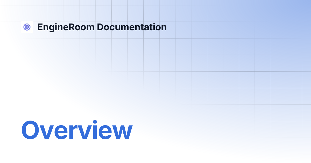 Overview | EngineRoom Documentation