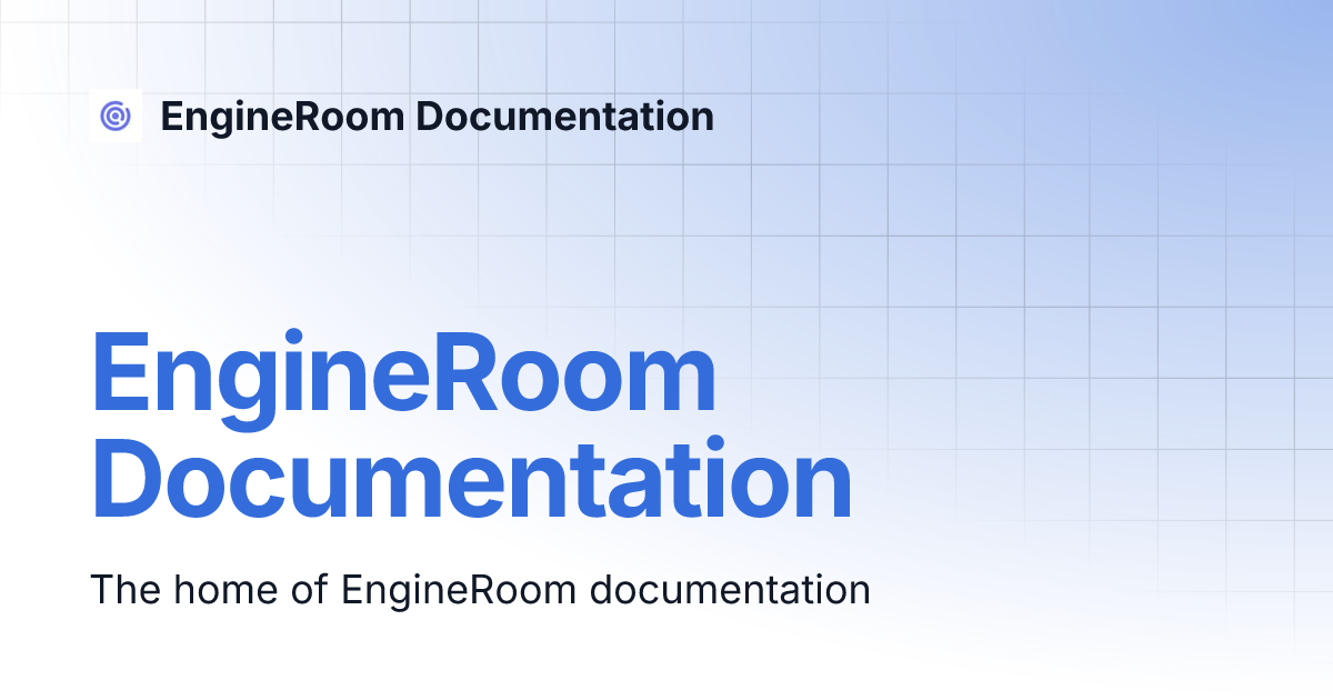EngineRoom Documentation | EngineRoom Documentation